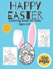 Image for Happy Easter Coloring Book For Kids Ages 4-8 : A Collection of Fun And Easy Easter Eggs And Bunny Perfect Gift For Ester - Toddlers &amp; Preschoolers