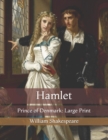 Image for Hamlet : Prince of Denmark: Large Print