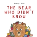 Image for The Bear Who Didn&#39;t Know