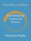 Image for Contabilidad Gerencial Basica : Primera Parte
