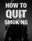Image for How To Quit Smoking
