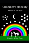 Image for Chandler&#39;s Honesty : A Horse in the Night