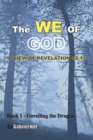 Image for The We of God : A view of Revelation 12-13 - Book 1 - Un-Veiling the dragon