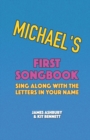 Image for Michael&#39;s First Songbook