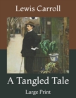Image for A Tangled Tale : Large Print