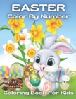Image for Easter Color By Number Coloring Book For Kids : An Amazing Easter Coloring Book For Kids (Easter Color By Number Coloring Book )
