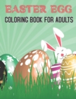 Image for Easter Egg Coloring Book For Adults : Easy and Beautiful Coloring Book For Adults 2021, anti stress coloring Pages for men, women and family, Funny Easter Gift for All ages
