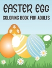 Image for Easter Egg Coloring Book For Adults : Big Easter Coloring Book with More Than 50 Unique Designs to Color, Easter Egg Coloring Book For all Ages - Great Gift for Teens, Girls and Boys.Vol-1