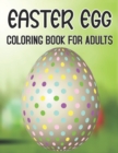 Image for Easter Egg Coloring Book For Adults : Big Easter Coloring Book with More Than 50 Unique Designs to Color, Easter Egg Coloring Book For all Ages - Great Gift for Teens, Girls and Boys.Vol-1