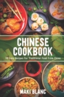 Image for Chinese Cookbook : 70 Easy Recipes For Traditional Food From China
