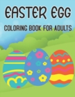 Image for Easter Egg Coloring Book For Adults : 40 images of patterned Easter Eggs to color, Easter Basket and Easter Coloring Book, Toddlers &amp; Preschool with Spring Mandala Patterns, Flower Illustrations and M