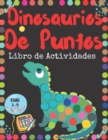 Image for Dinosaurios De Puntos Libro de Actividades