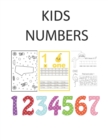 Image for Kids Numbers : Learn To Write Numbers Activity Book For Kids. Childrens Tracing Numbers.: Handwriting Number Practice Paper: ABC Kids, 120 pages, 8.5x11 inches Kindergarten learning.