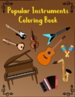 Image for Popular Instruments Coloring Book : For Children and Adults Who Want Great Fun to Color Every Instrument