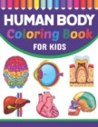 Image for Human Body Coloring Book For Kids : Musculoskeletal Cardiology Neuroanatomy Coloring Book. Perfect Coloring Book for Medical School &amp; College Going Students. Medical Activity Coloring Books for kids. 