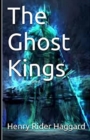 Image for The Ghost Kings Illustrated
