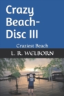 Image for Crazy Beach-Disc III