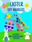 Image for Easter Dot Markers Activity And Coloring Book For Kids 2+