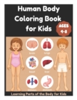 Image for Human Body Coloring Book for Kids 4-8 - Learning Parts of the Body for Kids
