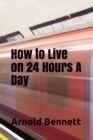 Image for How to Live on 24 Hours A Day