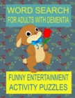 Image for Word Search for Adults with Dementia : Funny Entertainment Activity Puzzles
