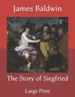 Image for The Story of Siegfried : Large Print