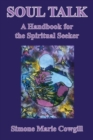 Image for Soul Talk : A Handbook For A Spiritual Seeker