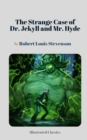 Image for The Strange Case of Dr. Jekyll and Mr. Hyde by Robert Louis Stevenson (Illustrated Classics)