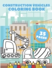 Image for Construction Vehicles Coloring Book : Diggers Dumpers Cranes Cement Truck For Kids Fun