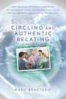 Image for Circling and Authentic Relating Practice Guide (2nd Edition) : Learn the group conversation practice that will transform all of your relationships and bring you the love, friendship and community that