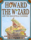 Image for Howard the Wizard : and the Hagleville Pandemic