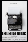 Image for English Definitions Made Easy : 3500 Vocabulary Power Exercises for the SAT, ACT, GRE, and GMAT