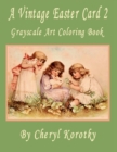Image for A Vintage Easter Card 2 : Grayscale Art Coloring Book