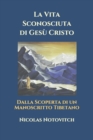 Image for La Vita Sconosciuta di Gesu Cristo