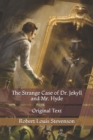 Image for The Strange Case of Dr. Jekyll and Mr. Hyde : Original Text