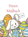 Image for Hasen Malbuch : Ostern Malbuch fur Kinder im Alter von 2-4 eine lustige Aktivitat frohliche Ostern Dinge und andere suße Sachen Farbung fur Kinder, Kleinkinder und Vorschule