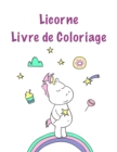 Image for Licorne Livre de coloriage : Pour les enfants ages de 8-12; Mignon Kids Coloring Book avec Scenes magiques Licornes et Fantasy For Fun