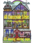 Image for 60 Countryside Scenes Coloring Book 60 amazing coloring pages
