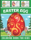 Image for Easter Egg Coloring Book for Kids : Say Happy Easter! to your Preschool Toddler Boy and Girl Ages 1-4, 2-5, 4-8 50 Designs to Color