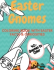 Image for Easter Gnomes Coloring Book With Easter Facts &amp; Curiosities