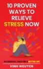 Image for 10 Proven Ways To Relieve Stress Now : An essential hack for a better life
