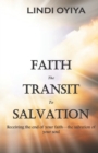 Image for Faith the Transit to Salvation : Receiving the end of your faith - the salvation of your soul
