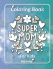 Image for SUPER MOM Coloring Book for Kids