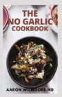 Image for The No-Garlic Cookbook