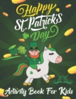 Image for Happy St. Patrick&#39;s Day Coloring &amp; Activity Book for Kids