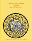 Image for Children&#39;s Animal Mandala Colouring and Emotions Book : Mindfulness colour and write to calm feelings and thoughts