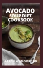 Image for Avocado Soup Diet Cookbook