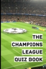 Image for The Champions League Quiz Book