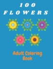 Image for 100 Flowers Adult Coloring Book
