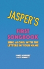 Image for Jasper&#39;s First Songbook